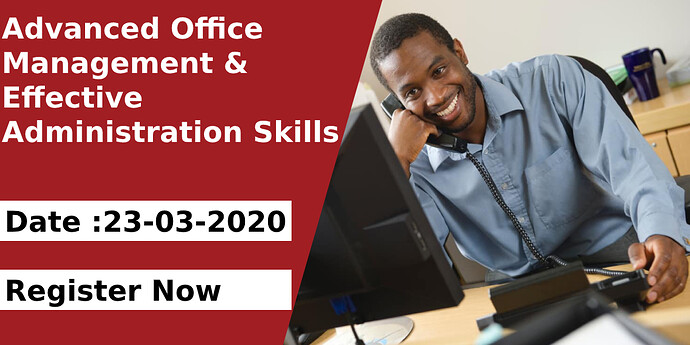 Advanced Office Management and Effective Administrative Skills Course